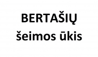 BERTAŠIŲ šeimos ūkis